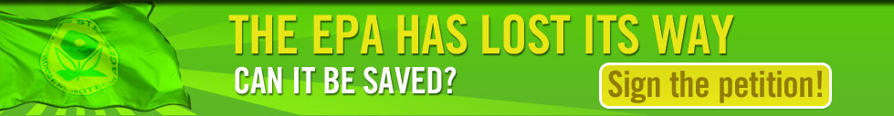 Sign the Petition: The EPA has lost its way!